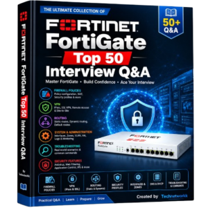 Fortinet_FortiGate_Top50_Interview_QA